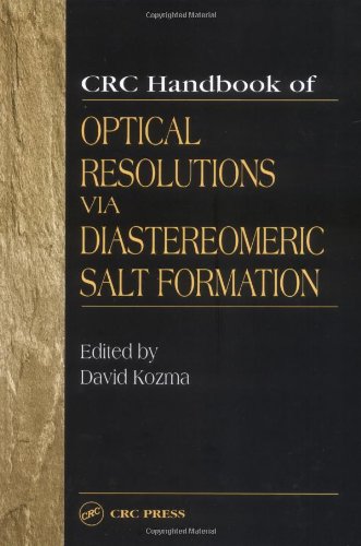 Crc Handbook Of Optical Resolutions Via Diastereomeric Salt Formation 1st Edition David Kozma