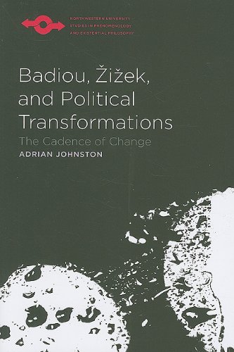 Badiou Zizek And Political Transformations The Cadence Of Change 1st Edition Adrian Johnston