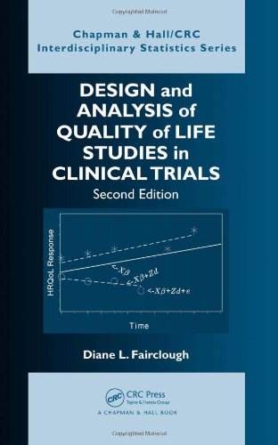 Design And Analysis Of Quality Of Life Studies In Clinical Trials Second Edition Chapman Hall Crc Interdisciplinary Statistics 2nd Edition Diane L Fairclough