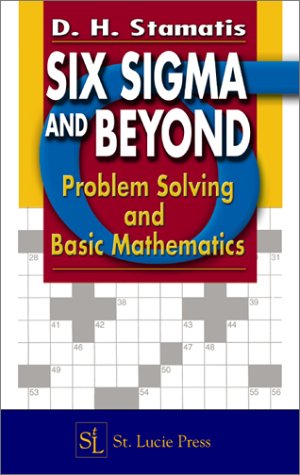 Six Sigma And Beyond Problem Solving And Basic Mathematics Volume Ii 1st Dh Stamatis