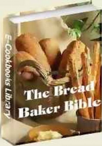 The Bread Baker Bible Vjje Editors