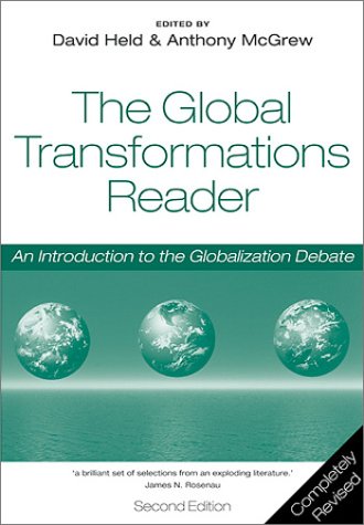 The Global Transformations Reader An Introduction To The Globalization Debate 2nd Edition David Held