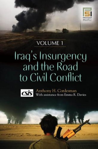 Iraqs Insurgency And The Road To Civil Conflict 2 Volumes Set Anthony H Cordesman