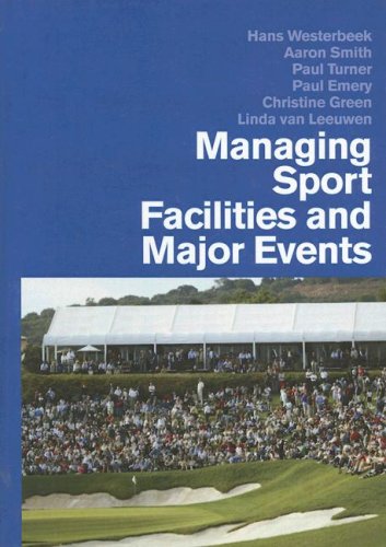 Managing Sport Facilities And Major Events Hans Westerbeek Aaron Smith