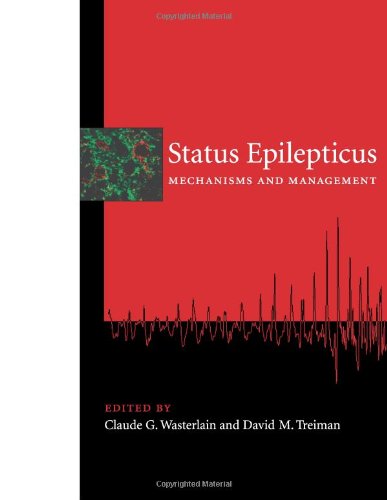 Status Epilepticus Mechanisms And Management 1st Edition Claude G Wasterlain