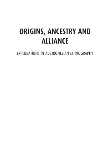 Origins Ancestry And Alliance Explorations In Austronesian Ethnography James J Fox