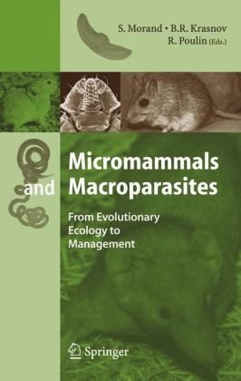 Micromammals And Macroparasites From Evolutionary Ecology To Management 1st Edition S Morand
