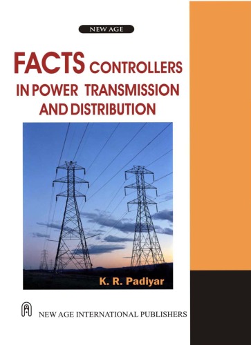 Facts Controllers In Power Transmission And Distribution K R Padiyar