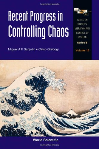 Recent Progress In Controlling Chaos Series On Stability Vibration And Control Of Systems Series B Series On Stability Vibration And Control Of Systems Series B Miguel A F Sanjuan
