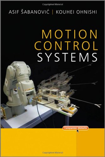 Motion Control Systems 1st Edition Asif Abanovi Kouhei Ohnishi