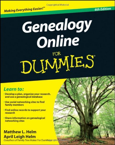 Genealogy Online For Dummies 6th Edition 6th Edition Matthew L Helm