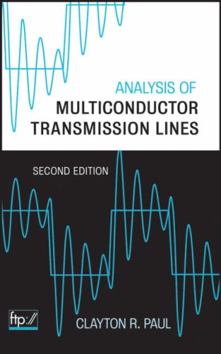 Analysis Of Multiconductor Transmission Lines 2e Wiley Series In Microwave Optical Engineering 2nd Edition Clayton R Paul