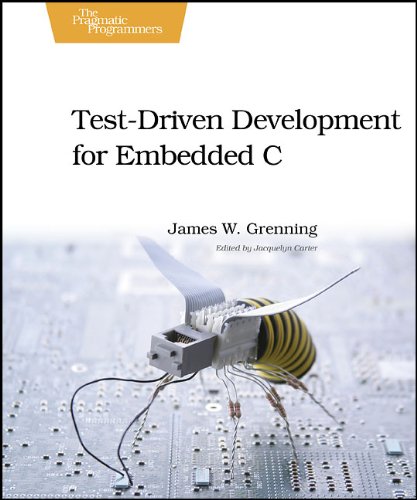 Test Driven Development For Embedded C 1st Edition James W Grenning
