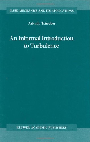 An Informal Introduction To Turbulence 1st Edition Arkady Tsinober Auth