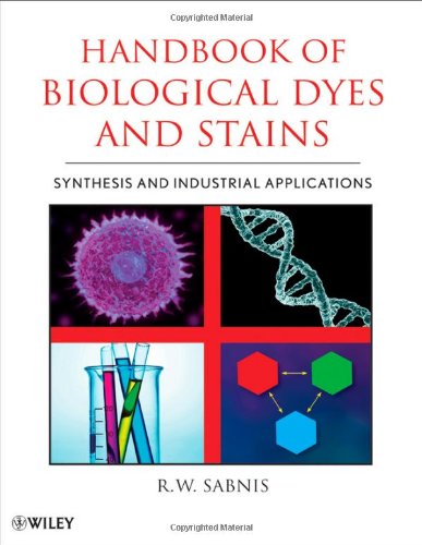 Handbook Of Biological Dyes And Stains Synthesis And Industrial Applications 1st Edition R W Sabnis
