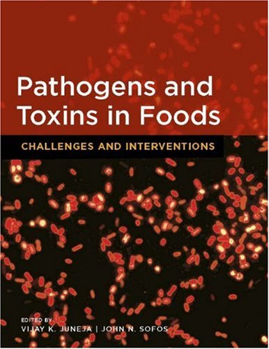 Pathogens And Toxins In Foods Challenges And Interventions 1st Edition Vijay Kumar Juneja