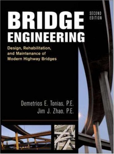 Bridge Engineering Rehabilitation And Maintenance Of Modern Highway Bridges 2nd Edition Demetrios E Tonias