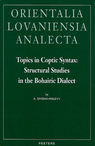 Topics In Coptic Syntax Structural Studies In The Bohairic Dialect Orientalia Lovaniensia Analecta A Shishahalevy