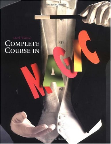 Mark Wilsons Complete Course In Magic Revised Mark Wilson