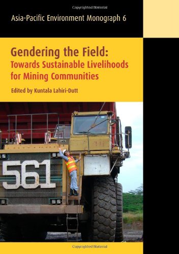 Gendering The Field Towards Sustainable Livelihoods For Mining In Mining Communities Kuntala Lahiridutt