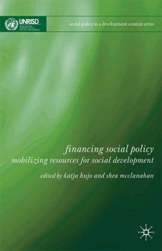 Financing Social Policy Mobilizing Resources For Social Development Social Policy In A Development Context Katja Hujo