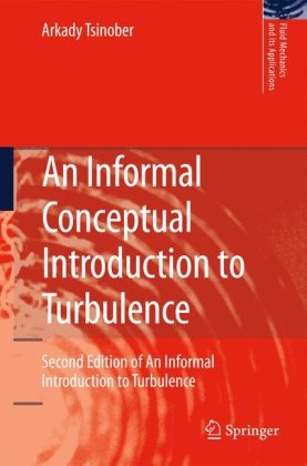 An Informal Conceptual Introduction To Turbulence 2nd Edition Arkady Tsinober Eds