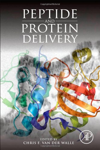 Peptide And Protein Delivery 1st Edition Chris Van Der Walle