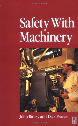 Safety With Machinery 1st John Ridley Bsc Ceng Mimeche Fiosh Dms
