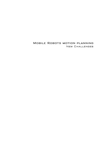 Mobile Robots Motion Planning New Challenges Xingjian Jing Editor