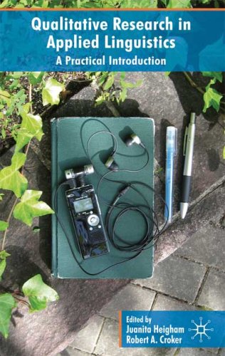 Qualitative Research In Applied Linguistics A Practical Introduction Juanita Heigham