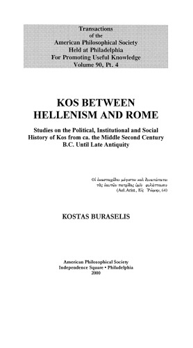 Kos Between Hellenism And Rome Studies On The Political Institutional And Social History Of Kos From Ca The Middle Second Century Kostas Buraselis