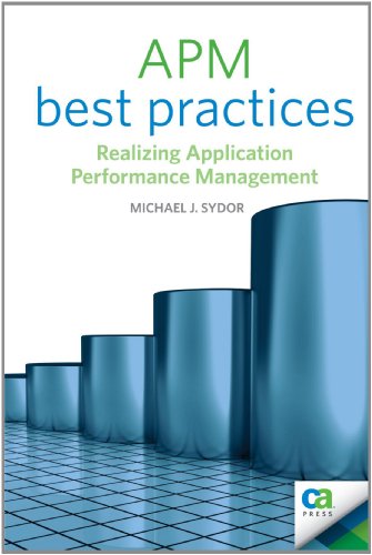 Apm Best Practices Realizing Application Performance Management Books For Professionals By Professionals 1st Edition Michael J Sydor