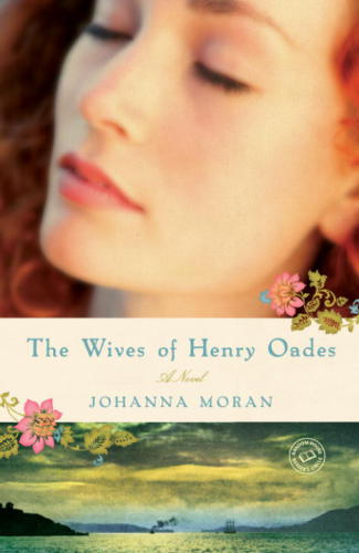 The Wives Of Henry Oades Johanna Moran