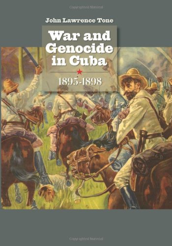 War And Genocide In Cuba 18951898 Envisioning Cuba John Lawrence Tone
