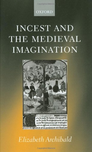 Incest And The Medieval Imagination Elizabeth Archibald