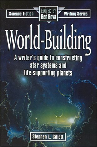 World Building Science Fiction Writing Stephen Gillett Ben Bova