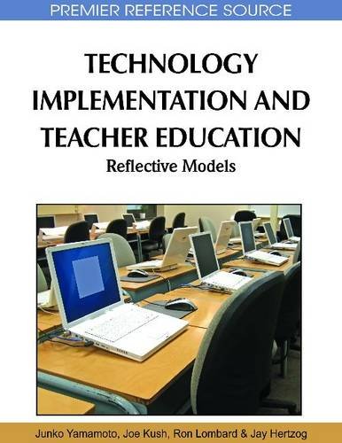 Technology Implementation And Teacher Education Reflective Models First Junko Yamamoto