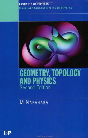 Geometry Topology And Physics Second Edition Graduate Student Series In Physics 2nd Edition Mikio Nakahara