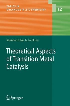 Theoretical Aspects Of Transition Metal Catalysis 1st Edition Djamaladdin G Musaev