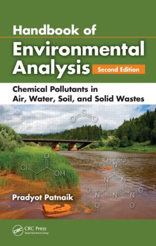 Handbook Of Environmental Analysis Chemical Pollutants In Air Water Soil And Solid Wastes Second Edition 2nd Edition Pradyot Patnaik
