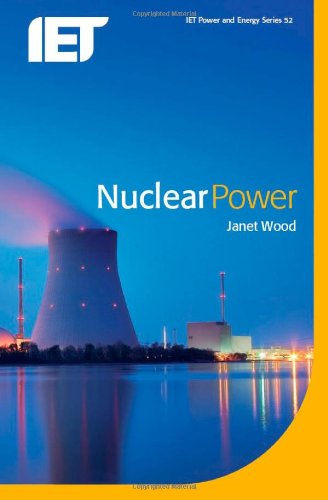 Nuclear Power Iet Power And Energy Janet Wood