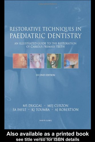Restorative Techniques In Paediatric Dentistry 2rev Ed Monty S Duggal