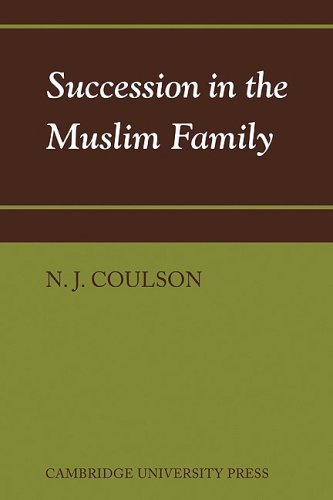 Succession In The Muslim Family 1st Edition N J Coulson