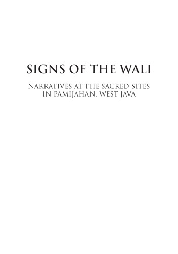 Signs Of The Wali Narratives At The Sacred Sites In Pamijahan West Java Tommy Christomy