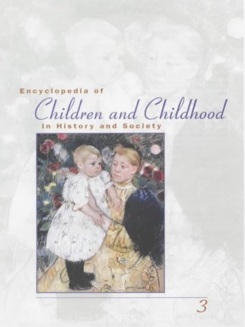 Encyclopedia Of Children And Childhood In History And Society Az 3 Vol Set Paula S Fass