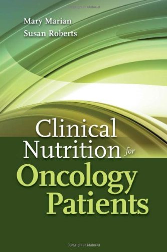 Clinical Nutrition For Oncology Patients 1st Edition Mary Marian