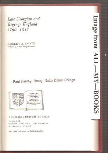 Late Georgian And Regency England 17601837 Robert A Smith