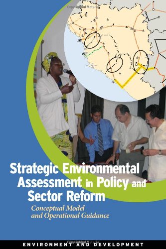 Strategic Environmental Assessment In Policy And Sector Reform Conceptual Model And Operational Guidance World Bank