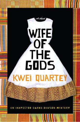 Wife Of The Gods 1st Unabridged Kwei J Quartey
