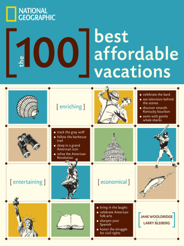 The 100 Best Affordable Vacations Jane Wooldridge Larry Bleiberg